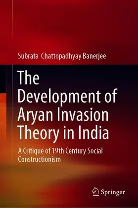 Chattopadhyay Banerjee |  The Development of Aryan Invasion Theory in India | Buch |  Sack Fachmedien