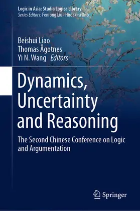 Liao / Ågotnes / Wang |  Dynamics, Uncertainty and Reasoning | eBook | Sack Fachmedien