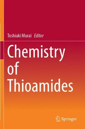 Murai | Chemistry of Thioamides | Buch | 978-981-13-7830-0 | sack.de