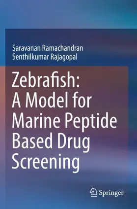 Rajagopal / Ramachandran |  Zebrafish: A Model for Marine Peptide Based Drug Screening | Buch |  Sack Fachmedien