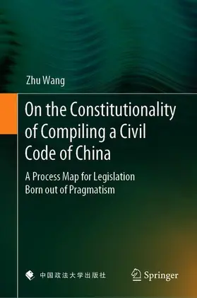 Wang |  On the Constitutionality of Compiling a Civil Code of China | Buch |  Sack Fachmedien