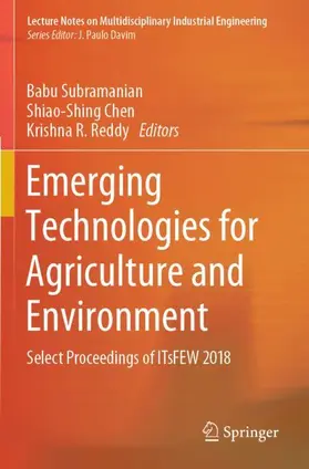 Subramanian / Reddy / Chen |  Emerging Technologies for Agriculture and Environment | Buch |  Sack Fachmedien