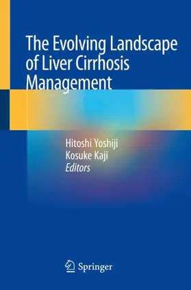 Kaji / Yoshiji |  The Evolving Landscape of Liver Cirrhosis Management | Buch |  Sack Fachmedien