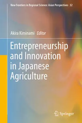 Kiminami |  Entrepreneurship and Innovation in Japanese Agriculture | Buch |  Sack Fachmedien