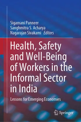 Panneer / Acharya / Sivakami |  Health, Safety and Well-Being of Workers in the Informal Sector in India | eBook | Sack Fachmedien