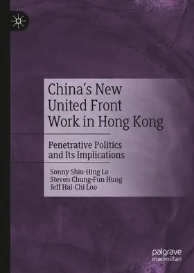 Lo / Loo / Hung |  China's New United Front Work in Hong Kong | Buch |  Sack Fachmedien