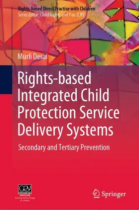 Desai |  Rights-based Integrated Child Protection Service Delivery Systems | Buch |  Sack Fachmedien