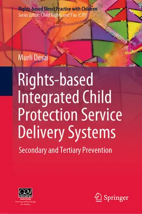 Desai |  Rights-based Integrated Child Protection Service Delivery Systems | eBook | Sack Fachmedien