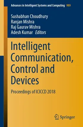 Choudhury / Kumar / Mishra |  Intelligent Communication, Control and Devices | Buch |  Sack Fachmedien