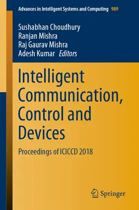 Choudhury / Mishra / Kumar |  Intelligent Communication, Control and Devices | eBook | Sack Fachmedien