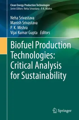 Srivastava / Gupta / Mishra |  Biofuel Production Technologies: Critical Analysis for Sustainability | Buch |  Sack Fachmedien