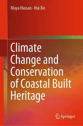 Xie / Hassan |  Climate Change and Conservation of Coastal Built Heritage | Buch |  Sack Fachmedien