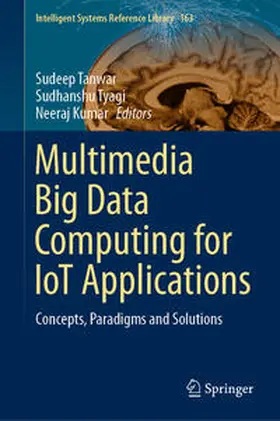 Tanwar / Tyagi / Kumar | Multimedia Big Data Computing for IoT Applications | E-Book | sack.de