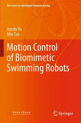 Tan / Yu |  Motion Control of Biomimetic Swimming Robots | Buch |  Sack Fachmedien
