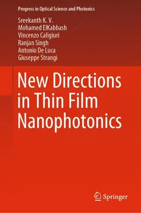 K. V. / ElKabbash / Strangi | New Directions in Thin Film Nanophotonics | Buch | 978-981-13-8890-3 | sack.de