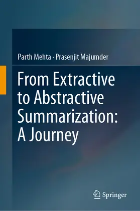 Mehta / Majumder |  From Extractive to Abstractive Summarization: A Journey | eBook | Sack Fachmedien