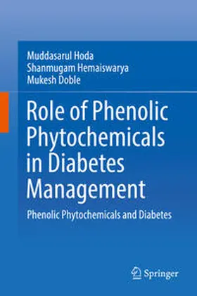 Hoda / Doble / Hemaiswarya |  Role of Phenolic Phytochemicals in Diabetes Management | Buch |  Sack Fachmedien