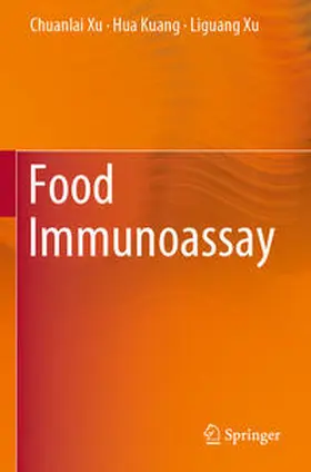 Xu / Kuang |  Food Immunoassay | Buch |  Sack Fachmedien