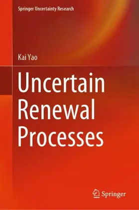 Yao |  Uncertain Renewal Processes | Buch |  Sack Fachmedien