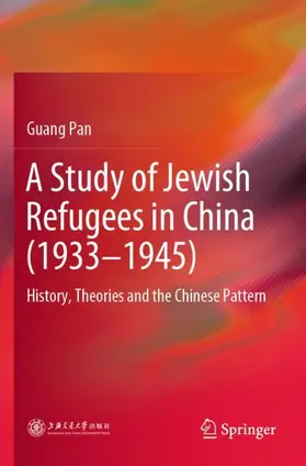 Pan |  A Study of Jewish Refugees in China (1933-1945) | Buch |  Sack Fachmedien