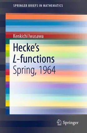 Iwasawa |  Hecke's L-functions | Buch |  Sack Fachmedien