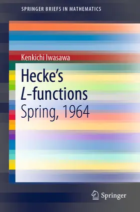 Iwasawa |  Hecke’s L-functions | eBook | Sack Fachmedien