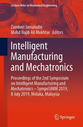 Ali Mokhtar / Jamaludin |  Intelligent Manufacturing and Mechatronics | Buch |  Sack Fachmedien