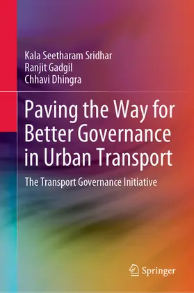 Seetharam Sridhar / Gadgil / Dhingra |  Paving the Way for Better Governance in Urban Transport | eBook | Sack Fachmedien