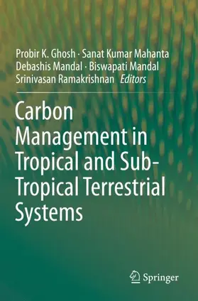 Ghosh / Mahanta / Ramakrishnan |  Carbon Management in Tropical and Sub-Tropical Terrestrial Systems | Buch |  Sack Fachmedien