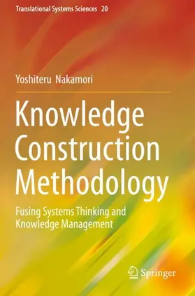 Nakamori |  Knowledge Construction Methodology | Buch |  Sack Fachmedien
