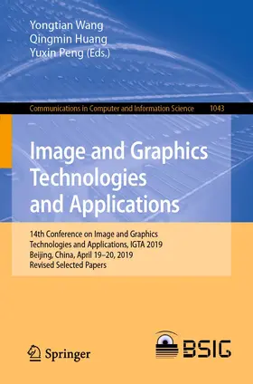 Wang / Huang / Peng |  Image and Graphics Technologies and Applications | Buch |  Sack Fachmedien
