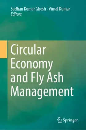 Kumar / Ghosh |  Circular Economy and Fly Ash Management | Buch |  Sack Fachmedien