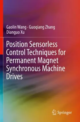 Wang / Xu / Zhang |  Position Sensorless Control Techniques for Permanent Magnet Synchronous Machine Drives | Buch |  Sack Fachmedien