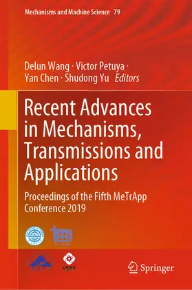 Wang / Petuya / Chen |  Recent Advances in Mechanisms, Transmissions and Applications | eBook | Sack Fachmedien