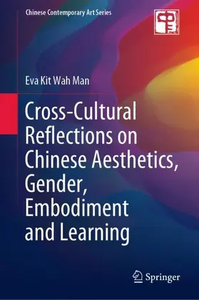 Man |  Cross-Cultural Reflections on Chinese Aesthetics, Gender, Embodiment and Learning | Buch |  Sack Fachmedien