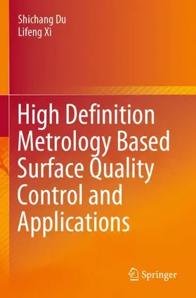 Du / Xi |  High Definition Metrology Based Surface Quality Control and Applications | Buch |  Sack Fachmedien