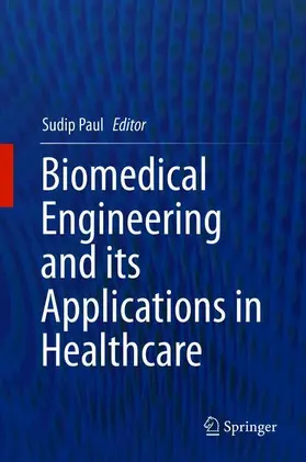 Paul |  Biomedical Engineering and its Applications in Healthcare | Buch |  Sack Fachmedien