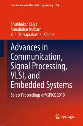 Kalya / Kulkarni / Shivaprakasha | Advances in Communication, Signal Processing, VLSI, and Embedded Systems | E-Book | sack.de