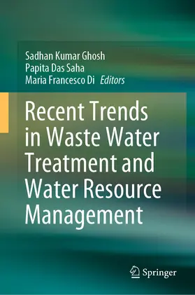 Ghosh / Saha / Francesco Di | Recent Trends in Waste Water Treatment and Water Resource Management | E-Book | sack.de