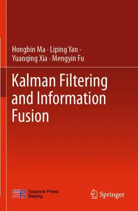 Ma / Fu / Yan |  Kalman Filtering and Information Fusion | Buch |  Sack Fachmedien