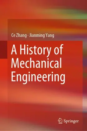 Yang / Zhang |  A History of Mechanical Engineering | Buch |  Sack Fachmedien