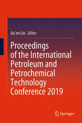 Lin |  Proceedings of the International Petroleum and Petrochemical Technology Conference 2019 | eBook | Sack Fachmedien