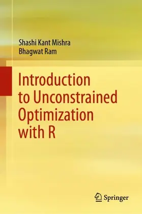 Mishra / Ram |  Introduction to Unconstrained Optimization with R | Buch |  Sack Fachmedien