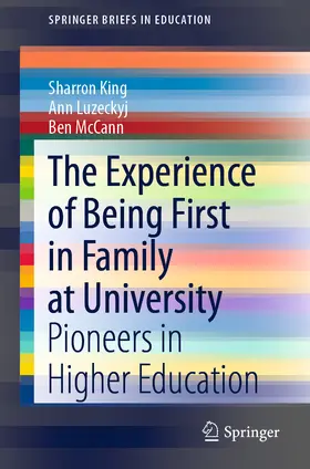 King / Luzeckyj / McCann |  The Experience of Being First in Family at University | eBook | Sack Fachmedien