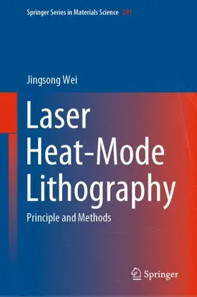 Wei |  Laser Heat-Mode Lithography | Buch |  Sack Fachmedien