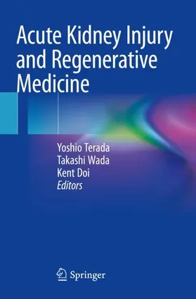 Terada / Wada / Doi |  Acute Kidney Injury and Regenerative Medicine | Buch |  Sack Fachmedien