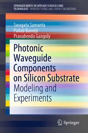 Samanta / Banerji / Ganguly | Photonic Waveguide Components on Silicon Substrate | E-Book | sack.de