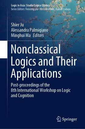 Ju / Ma / Palmigiano |  Nonclassical Logics and Their Applications | Buch |  Sack Fachmedien