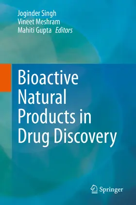 Singh / Meshram / Gupta |  Bioactive Natural products in Drug Discovery | eBook | Sack Fachmedien