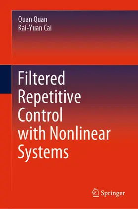 Quan / Cai |  Filtered Repetitive Control with Nonlinear Systems | eBook | Sack Fachmedien
